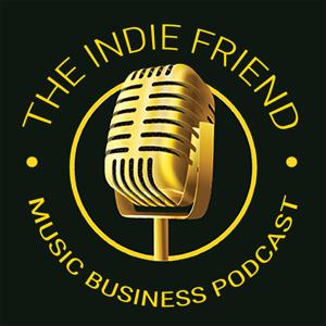 The Indie Friend Music Business Podcast