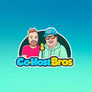 The Co-Host Bros by Matthew Codd & Austin Spitz