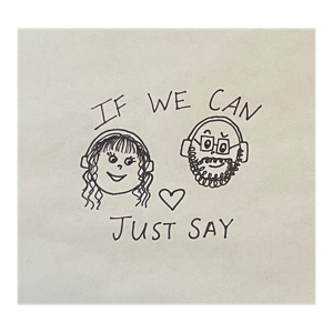 If We Can Just Say