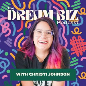 The Dream Biz® Podcast | Anti-Hustle Growth Strategies for Creative Entrepreneurs