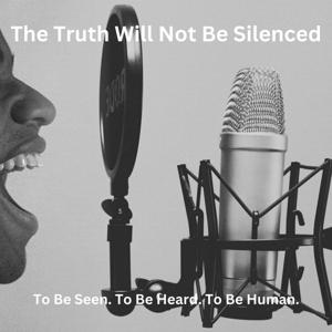 The Truth Will Not Be Silenced