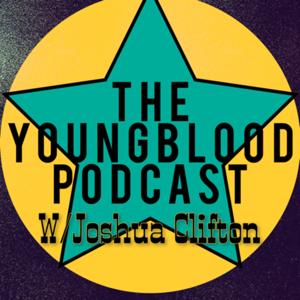 THE YOUNGBLOOD PODCAST with Joshua Clifton