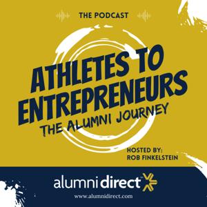 Athletes to Entrepreneurs: The Alumni Journey