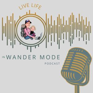 Live Life in Wander Mode