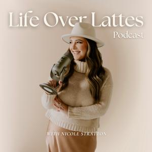 Life Over Lattes with Nicole Stratton