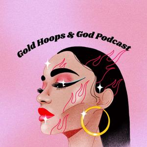 Gold Hoops and God Podcast