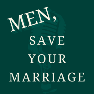 Men, Save Your Marriage
