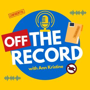 Off The Record with Ann Kristine