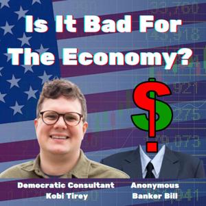 Is It Bad For The Economy?