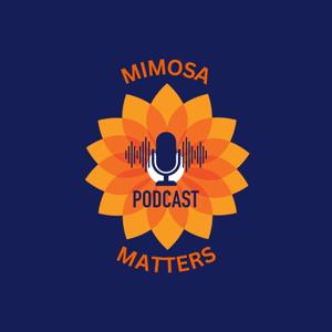 MIMOSA MATTERS Podcast
