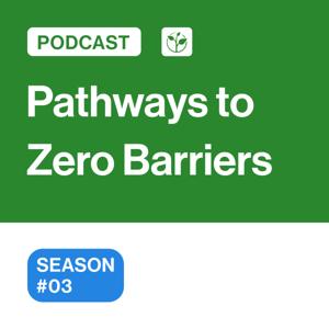 Pathways to Zero Barriers