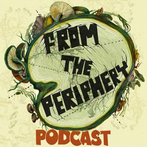 From The Periphery Podcast