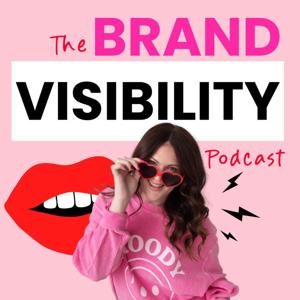 The Brand Visibility Podcast
