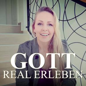 Gott real erleben – Deine Reise zu einer lebendigen Beziehung mit Gott