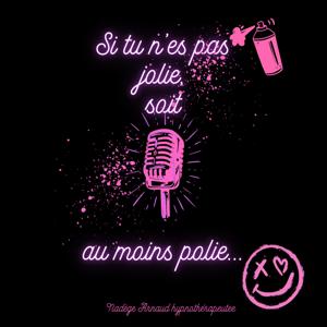 Si tu n'es pas jolie, soit au moins polie...