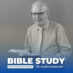Bible Study with David Hathaway (TV Audio Podcast)