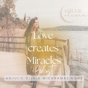Love creates Miracles