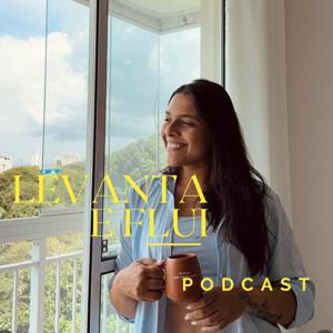 Levanta e Flui Podcast