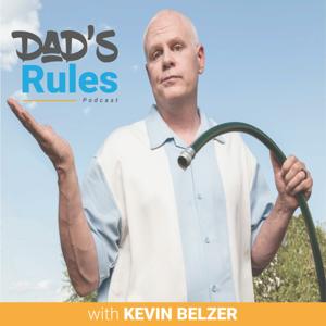 Dad's Rules with Kevin Belzer
