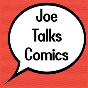 Joe Talks Comics