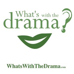 Whats With The Drama Podcast
