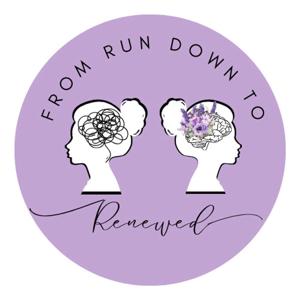 From Run Down to Renewed