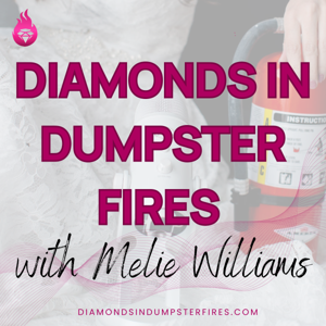 Diamonds in Dumpster Fires