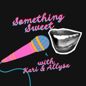 Something Sweet Podcast