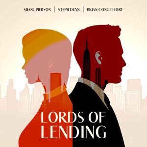 Lords of Lending by Shane Pierson, Steph Dunn and Brian Congelliere