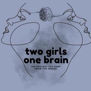 2 Girls 1 Brain by 2 Girls 1 Brain