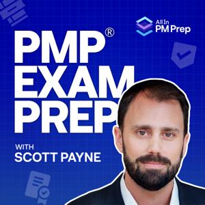 PMP Exam Prep with Scott Payne by Scott Payne