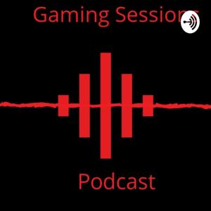 Gaming Sessions Podcast