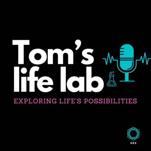 The Tom’s Life Lab Podcast