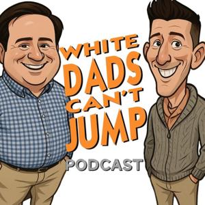 White Dads Can't Jump