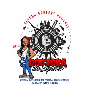 Beyond Borders Podcast with Doctora the Explorer