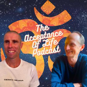 The Acceptance of Life Podcast