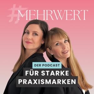#MEHRwert - der Podcast für starke Praxismarken