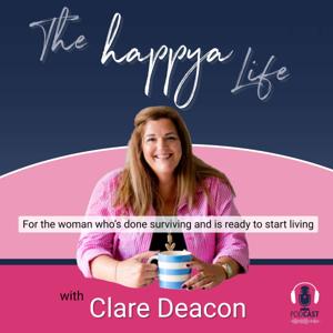 The Happya Life with Clare Deacon
