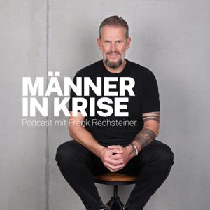 Männer in Krise - Podcast mit Frank Rechsteiner