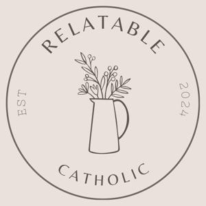 Relatable Catholic