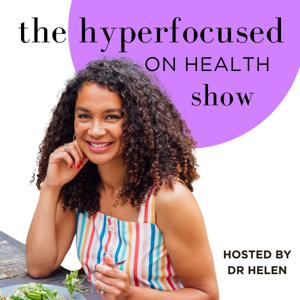 The Hyperfocused on Health Show