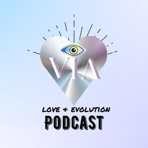 VIA: Love & Evolution Podcast