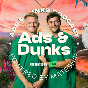The Ads and Dunks Podcast
