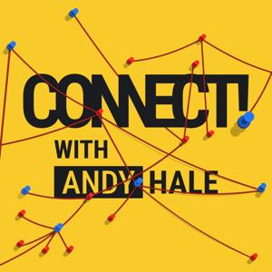 Connect! with Andy Hale
