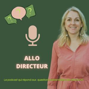 "Allô Directeur" – Le podcast qui aide les directeur·rice·s du médico-social à diriger avec confiance