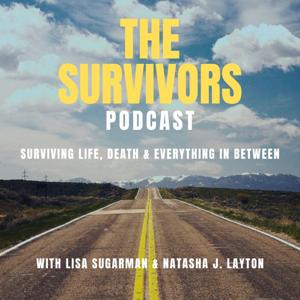 The Survivors Podcast by Lisa Sugarman & Natasha J. Layton
