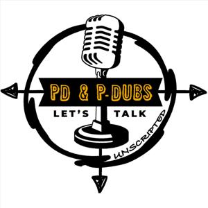 PD and PDubs Unscripted