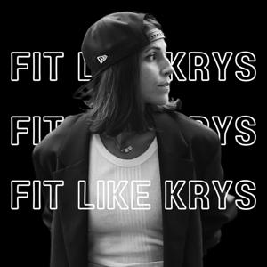 The FIT LIKE KRYS Podcast
