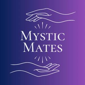 Mystic Mates Podcast