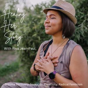 Healing Her Story with Riva Jean-Paul